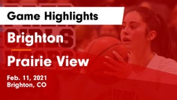 Brighton  vs Prairie View Game Highlights - Feb. 11, 2021