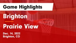 Brighton  vs Prairie View  Game Highlights - Dec. 14, 2022