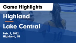 Highland  vs Lake Central  Game Highlights - Feb. 5, 2022