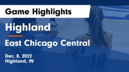 Highland  vs East Chicago Central  Game Highlights - Dec. 8, 2022