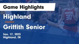 Highland  vs Griffith Senior  Game Highlights - Jan. 17, 2023