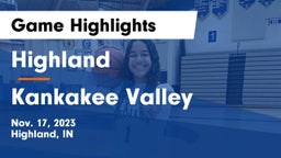 Highland  vs Kankakee Valley  Game Highlights - Nov. 17, 2023