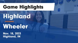 Highland  vs Wheeler  Game Highlights - Nov. 18, 2023