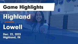 Highland  vs Lowell  Game Highlights - Dec. 22, 2023