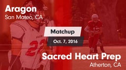 Matchup: Aragon  vs. Sacred Heart Prep  2016