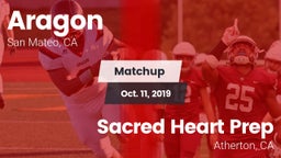 Matchup: Aragon  vs. Sacred Heart Prep  2019