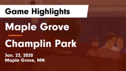Maple Grove  vs Champlin Park  Game Highlights - Jan. 22, 2020