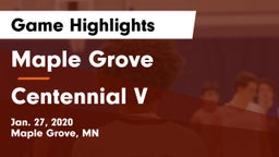 Maple Grove  vs Centennial V Game Highlights - Jan. 27, 2020