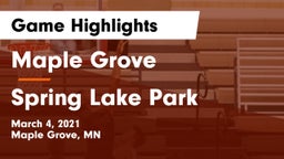 Maple Grove  vs Spring Lake Park  Game Highlights - March 4, 2021