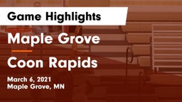 Maple Grove  vs Coon Rapids  Game Highlights - March 6, 2021