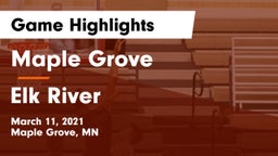 Maple Grove  vs Elk River  Game Highlights - March 11, 2021
