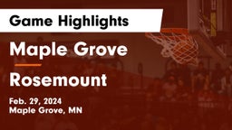 Maple Grove  vs Rosemount  Game Highlights - Feb. 29, 2024