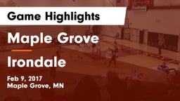 Maple Grove  vs Irondale  Game Highlights - Feb 9, 2017