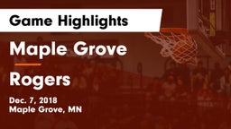 Maple Grove  vs Rogers  Game Highlights - Dec. 7, 2018