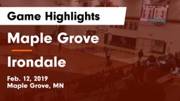 Maple Grove  vs Irondale  Game Highlights - Feb. 12, 2019