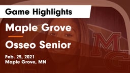 Maple Grove  vs Osseo Senior  Game Highlights - Feb. 25, 2021