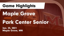 Maple Grove  vs Park Center Senior  Game Highlights - Jan. 25, 2021