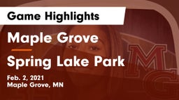 Maple Grove  vs Spring Lake Park  Game Highlights - Feb. 2, 2021