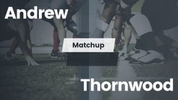 Matchup: Andrew  vs. Thornwood  2016