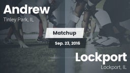 Matchup: Andrew  vs. Lockport  2016