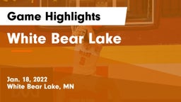 White Bear Lake  Game Highlights - Jan. 18, 2022