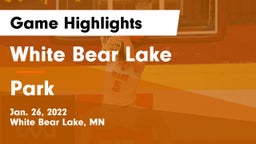 White Bear Lake  vs Park  Game Highlights - Jan. 26, 2022