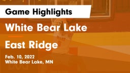 White Bear Lake  vs East Ridge  Game Highlights - Feb. 10, 2022