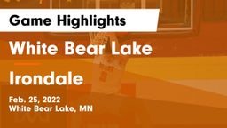 White Bear Lake  vs Irondale  Game Highlights - Feb. 25, 2022