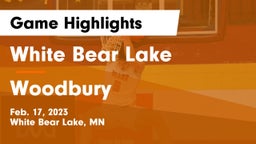 White Bear Lake  vs Woodbury  Game Highlights - Feb. 17, 2023