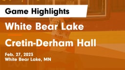 White Bear Lake  vs Cretin-Derham Hall  Game Highlights - Feb. 27, 2023