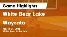 White Bear Lake  vs Wayzata  Game Highlights - March 21, 2023