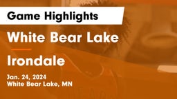White Bear Lake  vs Irondale  Game Highlights - Jan. 24, 2024