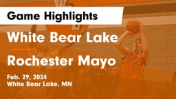 White Bear Lake  vs Rochester Mayo  Game Highlights - Feb. 29, 2024