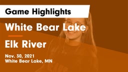 White Bear Lake  vs Elk River  Game Highlights - Nov. 30, 2021