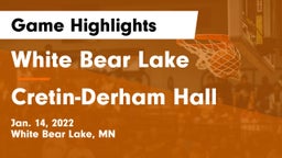 White Bear Lake  vs Cretin-Derham Hall  Game Highlights - Jan. 14, 2022