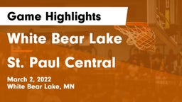 White Bear Lake  vs St. Paul Central  Game Highlights - March 2, 2022