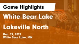 White Bear Lake  vs Lakeville North  Game Highlights - Dec. 29, 2023