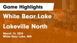 White Bear Lake  vs Lakeville North Game Highlights - March 14, 2024