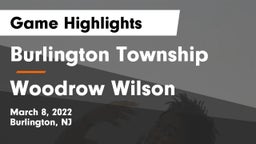 Burlington Township  vs Woodrow Wilson  Game Highlights - March 8, 2022