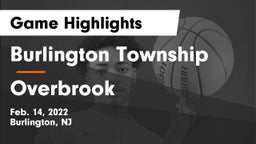 Burlington Township  vs Overbrook  Game Highlights - Feb. 14, 2022