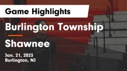 Burlington Township  vs Shawnee  Game Highlights - Jan. 21, 2023