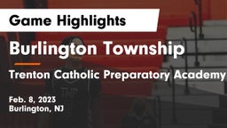 Burlington Township  vs Trenton Catholic Preparatory Academy Game Highlights - Feb. 8, 2023