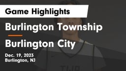 Burlington Township  vs Burlington City  Game Highlights - Dec. 19, 2023
