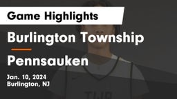 Burlington Township  vs Pennsauken  Game Highlights - Jan. 10, 2024