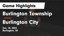 Burlington Township  vs Burlington City  Game Highlights - Jan. 18, 2024