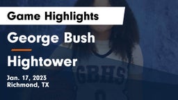 George Bush  vs Hightower  Game Highlights - Jan. 17, 2023