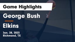 George Bush  vs Elkins  Game Highlights - Jan. 28, 2023