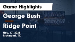 George Bush  vs Ridge Point  Game Highlights - Nov. 17, 2023