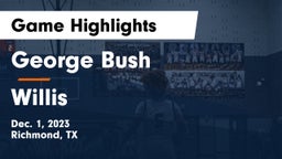 George Bush  vs Willis  Game Highlights - Dec. 1, 2023