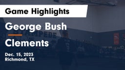 George Bush  vs Clements  Game Highlights - Dec. 15, 2023